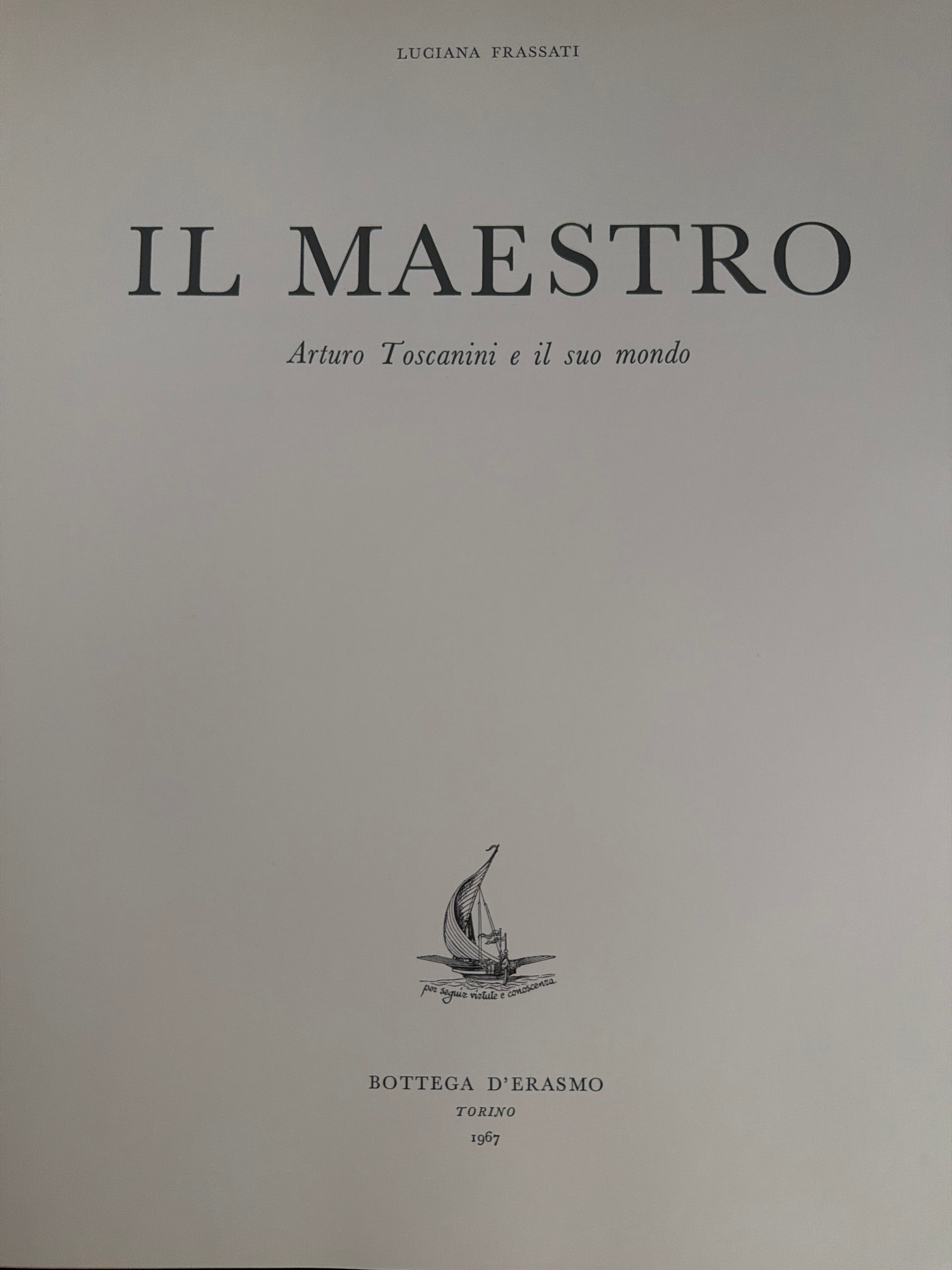 Volume Il Maestro. Arturo Toscanini E Il Suo Mondo.